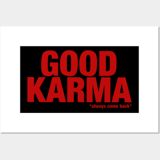 good karma always come back Posters and Art